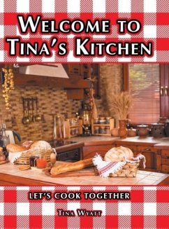 Welcome to Tina's Kitchen: Let's Cook Together - Wyatt, Tina