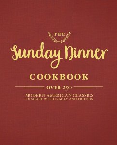 The Sunday Dinner Cookbook - Cider Mill Press