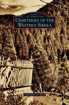 Cemeteries of the Western Sierra - Ward, Christopher A