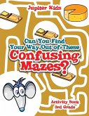 Can You Find Your Way Out of These Confusing Mazes?
