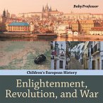 Enlightenment, Revolution, and War   Children's European History