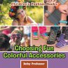 Choosing Fun Colorful Accessories  ... - Bild 1