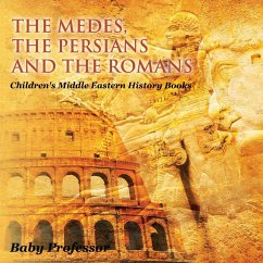 The Medes, the Persians and the Romans   Children's Middle Eastern History Books - Baby