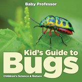Kid's Guide to Bugs - Children's Science & Nature Kid's Guide to Bugs - Children's Science & Nature