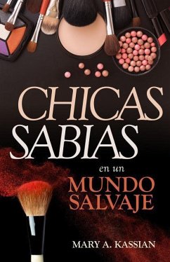 Chicas Sabias En Un Mundo Salvaje - Kassian, Mary