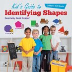 Kid's Guide to Identifying Shapes - Geometry Book Grade 1   Children's Math Books