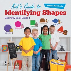Kid's Guide to Identifying Shapes - Geometry Book Grade 1   Children's Math Books - Baby