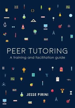 Peer Tutoring: A Training and Facilitation Guide - Pirini, Jesse