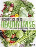 Hidden Secrets to Healthy Living
