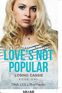 Love's Not Popular - Losing Cassie (Book 1) Contemporary Romance - Third Cousins