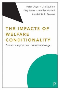 The Impacts of Welfare Conditionality - Dwyer, Peter; Scullion, Lisa; Jones, Katy; McNeill, Jenny; B R Stewart, Alasdair