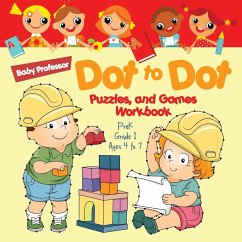 Dot to Dot, Puzzles, and Games Workbook   PreK-Grade 1 - Ages 4 to 7 - Baby