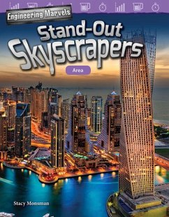 Engineering Marvels: Stand-Out Skyscrapers - Monsman, Stacy; Hill, Christina