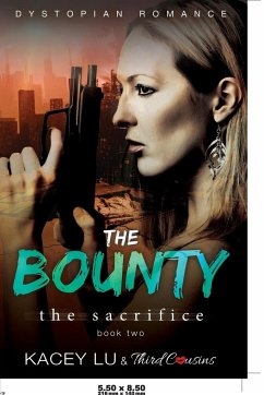 The Bounty - The Sacrifice (Book 2) Dystopian Romance - Third Cousins