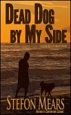 Dead Dog by My Side (eBook, ePUB) Dead Dog by My Side (eBook, ePUB)