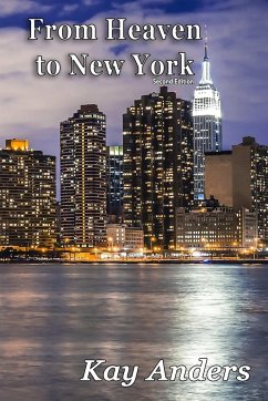 From Heaven to New York, Second Edition - Anders, Kay