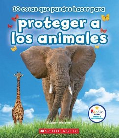 10 Cosas Que Puedes Hacer Para Proteger a Los Animales (Rookie Star: Make a Difference) - Weitzman, Elizabeth