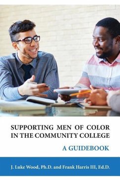 Supporting Men of Color In The Community College: A Guidebook - Wood, J. Luke; Harris, Ed D. Frank