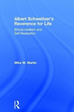 Albert Schweitzer's Reverence for Life - Martin, Mike W