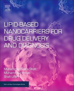 Lipid-Based Nanocarriers for Drug Delivery and Diagnosis - Shah, Muhammad Raza; Imran, Muhammad; Ullah, Shafi