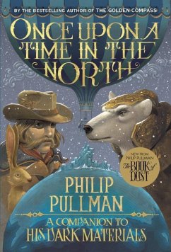 His Dark Materials: Once Upon a Time in the North - Pullman, Philip