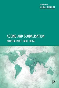 Ageing and globalisation - Hyde, Martin; Higgs, Paul