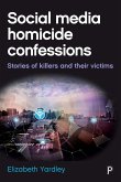 Social media homicide confessions