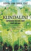 Kundalini Empowering the Mind, Body, Heart and Soul