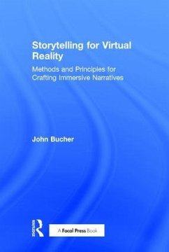 Storytelling for Virtual Reality - Bucher, John