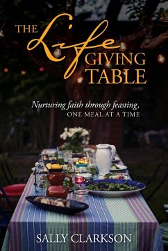The Lifegiving Table - Clarkson, Sally