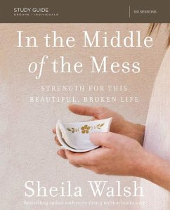 In the Middle of the Mess Bible Study Guide - Walsh, Sheila