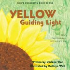 Yellow Guiding Light: A Child's Devotional about God and Who He Is