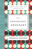 The Remarkable Ordinary