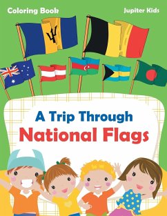 A Trip Through National Flags Coloring Book - Jupiter Kids