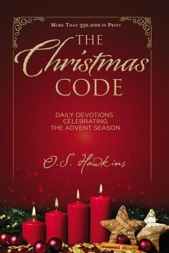 The Christmas Code: Daily Devotions Celebrating the Advent Season - Hawkins, O. S.