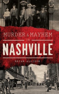 Murder & Mayhem in Nashville - Allison, Brian