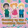 Growing up like a Beautiful Flower  ... - Bild 1
