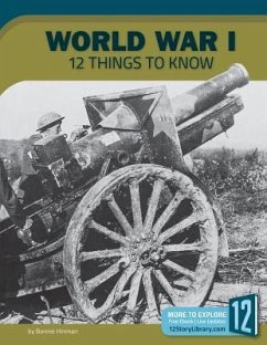 World War I: 12 Things to Know - Hinman, Bonnie