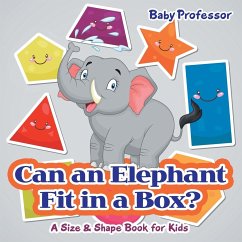 Can an Elephant Fit in a Box?   A Size & Shape Book for Kids - Baby
