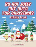 Ho Ho! Jolly Cut Outs for Christmas Activity Book