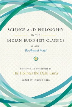 Science and Philosophy in the Indian Buddhist Classics - Lama, His Holiness the Dalai; Jinpa, Thupten