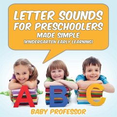 Letter Sounds for Preschoolers - Made Simple (Kindergarten Early Learning) - Baby