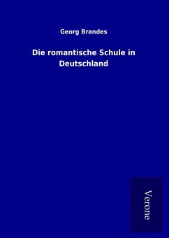 Die romantische Schule in Deutschland - Brandes, Georg