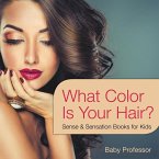 What Color Is Your Hair?   Sense & Sensation Books for Kids
