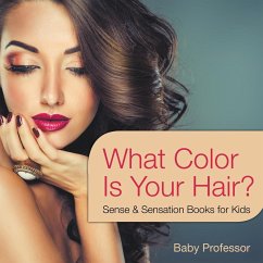 What Color Is Your Hair?   Sense & Sensation Books for Kids - Baby