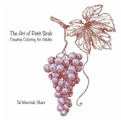 The Art of Petite Sirah: Creative Coloring for Adults - Wiszniak-Shani, Tal