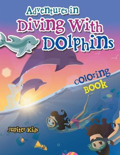 Adventures in Diving With Dolphins Coloring Book - Jupiter Kids