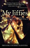 My Jiffies: "narration of Moments, Unadulterated and Unpackaged"