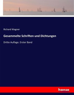 Gesammelte Schriften und Dichtungen - Wagner, Richard