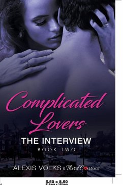 Complicated Lovers - The Interview (Book 2) - Third Cousins